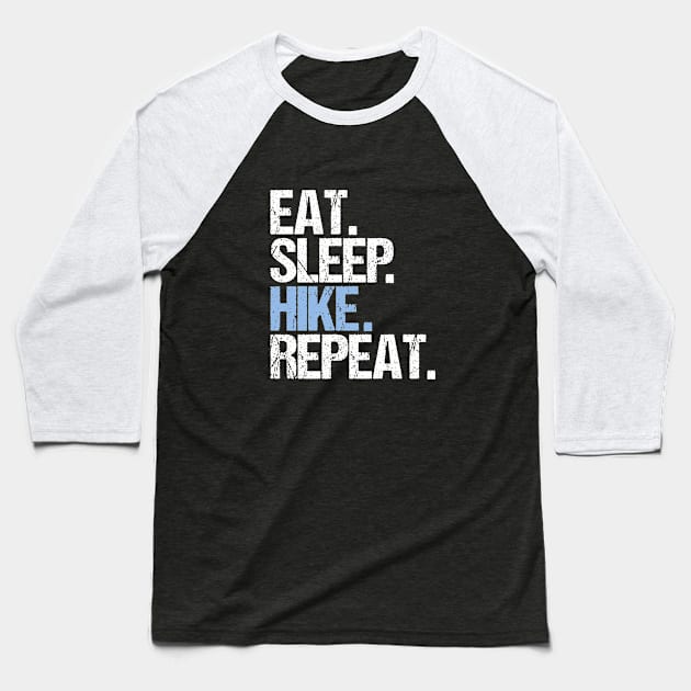 Eat Sleep Hike Repeat Baseball T-Shirt by hoopoe